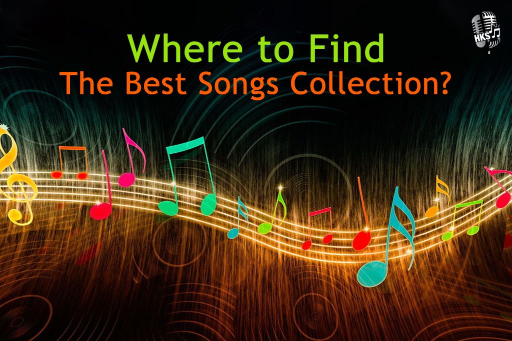 Where to Find the Best Songs Collection?